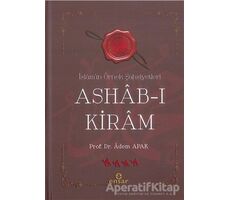 İslam’ın Örnek Şahsiyetleri Ashab-ı Kiram - Adem Apak - Ensar Neşriyat