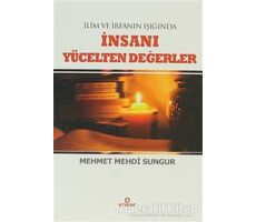 İnsanı Yücelten Değerler - Mehmet Mehdi Ergüzel - Ensar Neşriyat