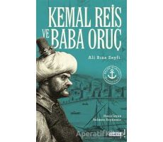 Kemal Reis ve Baba Oruç - Ali Rıza Seyfi - Çamlıca Basım Yayın