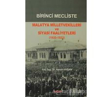 Birinci Mecliste Malatya Milletvekilleri ve Siyasi Faaliyetleri - Hamdi Doğan - Akçağ Yayınları