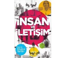 İnsan ve İletişim - Ertuğrul Yaman - Akçağ Yayınları