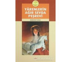 Yarenlerin Ağır Sevda Peşrevi - Ramazan Yılmaz - Akçağ Yayınları