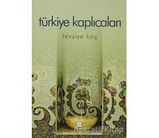Türkiye Kaplıcaları - Fevziye Koç - Bilge Kültür Sanat