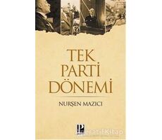 Tek Parti Dönemi - Nurşen Mazıcı - Pozitif Yayınları