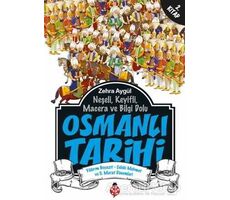 Neşeli, Keyifli, Macera ve Bilgi Dolu Osmanlı Tarihi - 2. Kitap - Zehra Aygül - Uğurböceği Yayınları