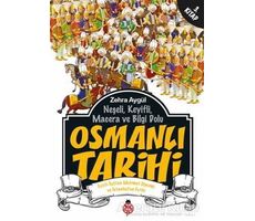 Neşeli, Keyifli, Macera ve Bilgi Dolu Osmanlı Tarihi - 3. Kitap - Zehra Aygül - Uğurböceği Yayınları