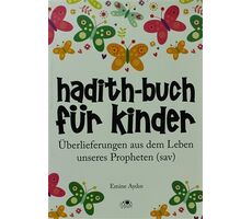 Hadith-Buch Für Kinder - Çocuklar İçin Hadis Kitabı (Almanca) - Emine Aydın - Uğurböceği Yayınları