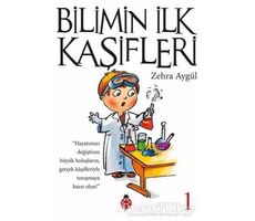Bilimin İlk Kaşifleri 1 - Zehra Aygül - Uğurböceği Yayınları