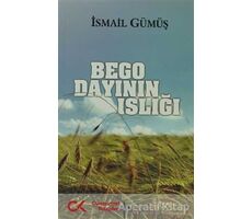 Bego Dayının Islığı - İsmail Gümüş - Cumhuriyet Kitapları