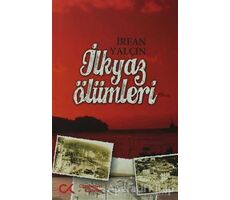 İlkyaz Ölümleri - İrfan Yalçın - Cumhuriyet Kitapları