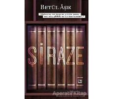 Şiraze - Betül Aşık - Çınaraltı Yayınları