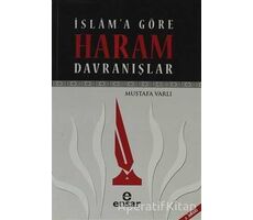 İslam’a Göre Haram Davranışlar - Mustafa Varlı - Ensar Neşriyat