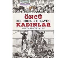 Öncü Kadınlar - Mary M. Talbot - Desen Yayınları