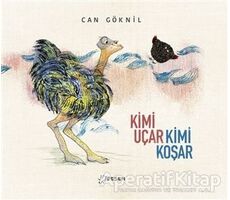 Kimi Uçar Kimi Koşar - Can Göknil - Desen Yayınları