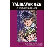 Yalınayak Gen - Bitmeyen Savaş (5. Kitap) - Keiji Nakazawa - Desen Yayınları