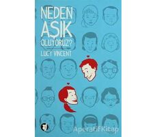 Neden Aşık Oluyoruz? - Lucy Vincent - Aylak Kitap