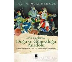 Orta Çağlarda Doğu ve Güneydoğu Anadolu - Muammer Gül - Bilge Kültür Sanat