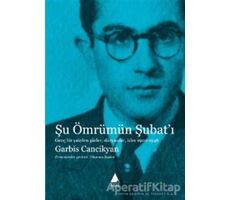 Şu Ömrümün Şubat’ı - Garbis Cancikyan - Aras Yayıncılık