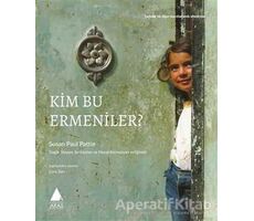 Kim Bu Ermeniler - Susan Paul Pattie - Aras Yayıncılık