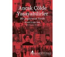 Ancak Çölde Yaşayabilirler - Ronald Grigor Suny - Aras Yayıncılık