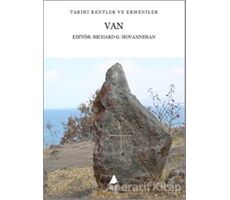 Van: Tarihi Kentler ve Ermeniler - Richard G. Hovannisian - Aras Yayıncılık