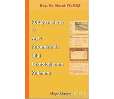 Kütüphanelerde ve Arşiv Kurumlarında Bilgi Teknolojilerinin Kullanımı