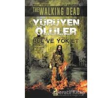 Bul ve Yok Et - Yürüyen Ölüler - Robert Kirkman - Ren Kitap