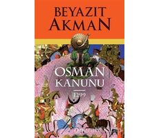Osman Kanunu 1299 - Beyazıt Akman - Kopernik Kitap