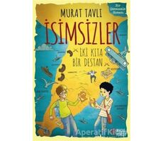 İsimsizler - İki Kıta Bir Destan - Murat Tavlı - Masalperest