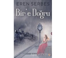 Bir’e Doğru - Eren Serbes - Cinius Yayınları