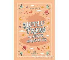 Mutlu Prens ve Diğer Hikayeler - Oscar Wilde - İthaki Çocuk Yayınları