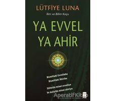 Ya Evvel Ya Ahir - Lütfiye Luna - Feniks Yayınları