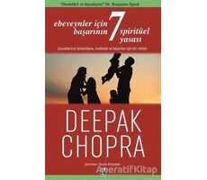 Ebeveynler İçin Başarının 7 Spiritüel Yasası - Deepak Chopra - Pozitif Yayınları