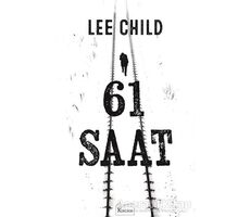 61 Saat - Lee Child - Koridor Yayıncılık