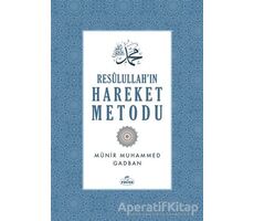 Resulullahın Hareket Metodu - Münir Muhammed Gadban - Ravza Yayınları