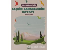 Çocuklar İçin Seçkin Sahabelerin Hayatı - Hasan Kaluç - Ravza Yayınları