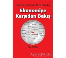 Ekonomiye Karşıdan Bakış - Akif Nuray - Cinius Yayınları