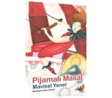 Pijamalı Masal - Masal Kulübü Serisi - Mavisel Yener - İndigo Çocuk