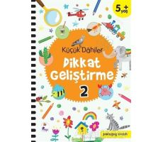 Küçük Dahiler Dikkat Geliştirme 2 (5+ Yaş) - Ayça G. Derin - İndigo Çocuk