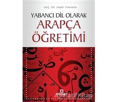 Yabancı Dil Olarak Arapça Öğretimi - Sabri Türkmen - Ensar Neşriyat