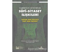 Tarihten Günümüze Sufi-Siyaset İlişkileri - Salih Çift - Ensar Neşriyat