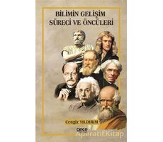 Bilimin Gelişim Süreci ve Öncüleri - Cengiz Yıldırım - Gece Kitaplığı