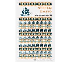 Toplu Öyküler 3 - Stefan Zweig - Aylak Adam Kültür Sanat Yayıncılık