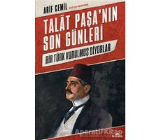 Talat Paşa’nın Son Günleri - Arif Cemil - Kronik Kitap
