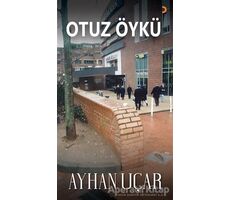 Otuz Öykü - Ayhan Uçar - Cinius Yayınları