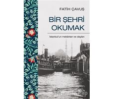 Bir Şehri Okumak - Fatih Çavuş - Nemesis Kitap