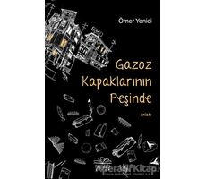 Gazoz Kapaklarının Peşinde - Ömer Yenici - Nemesis Kitap