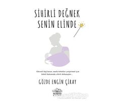 Sihirli Değnek Senin Elinde - Gözde Engin Çiray - Nemesis Kitap