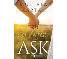 Son Nefeste Aşk - Mustafa Kartal - Cinius Yayınları