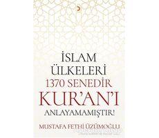 İslam Ülkeleri 1370 Senedir Kuranı Anlayamamıştır! - Mustafa Fethi Üzümoğlu - Cinius Yayınları